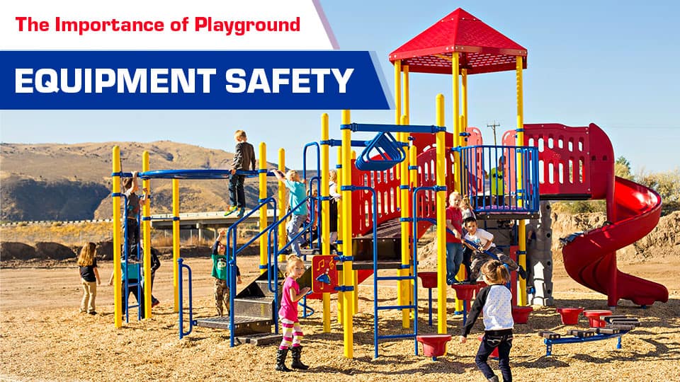 The Importance of Playground Equipment Safety