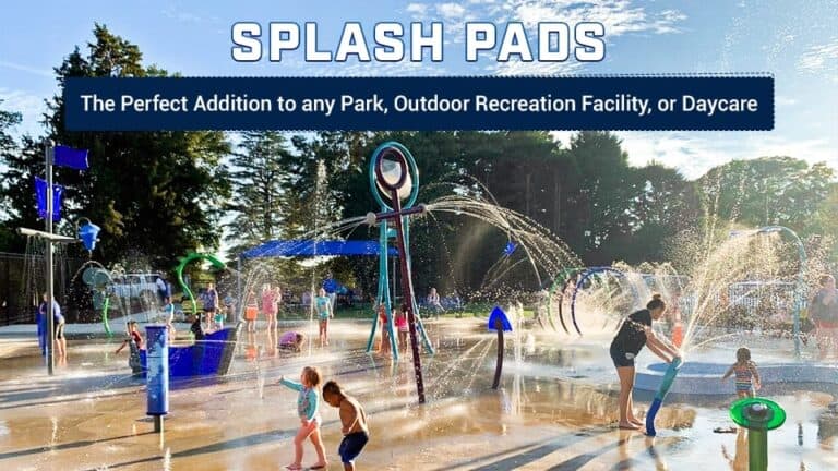 Splash Pads: The Perfect Addition to any Park, Outdoor Recreation Facility, or Daycare