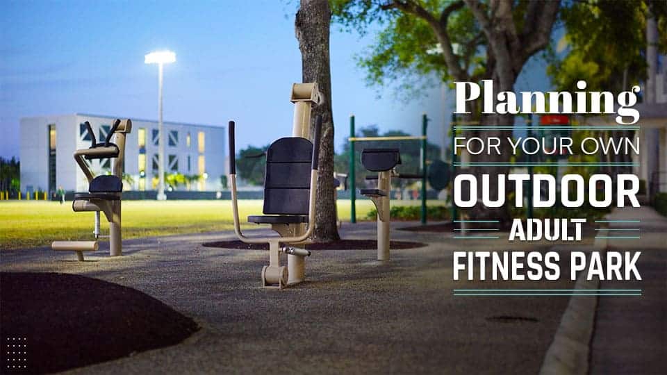 Planning for Your Own Outdoor Adult Fitness Park