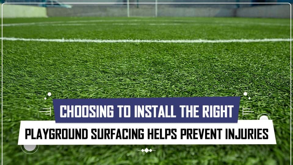 Choosing to Install the Right Playground Surfacing Helps Prevent Injuries