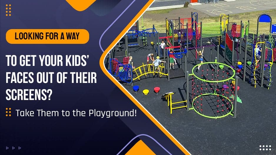 Looking for a Way to Get Your Kids’ Faces Out of Their Screens? Take Them to the Playground!