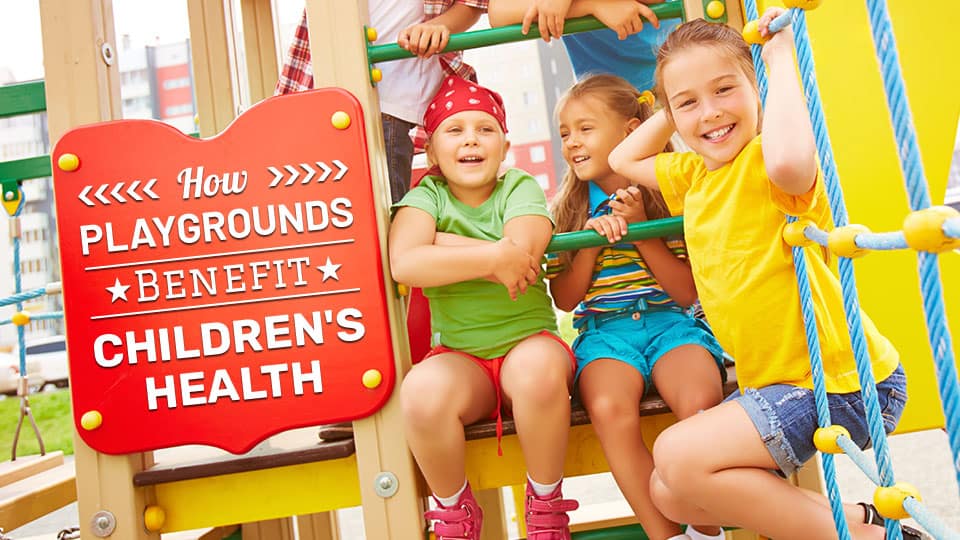 How Playgrounds Benefit Children’s Health