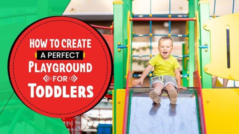 How to Create a Perfect Playground for Toddlers